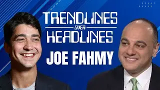 Trendlines Over Headlines With Special Guest Joe Fahmy | The Chart Report