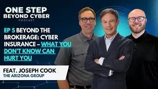 EP 5 Beyond the Brokerage: Cyber Insurance &ndash; What you don&rsquo;t know CAN hurt you.