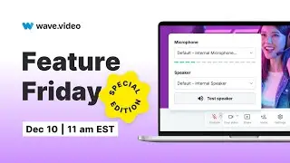 Feature Friday. Special Edition. Meet Live Streaming Studio (Beta) by wave.video. Part I.