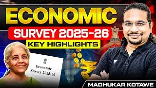 Economic Survey 2025-26: Detailed Analysis & Insights for UPSC & Competitive Exams | Madhukar Kotawe