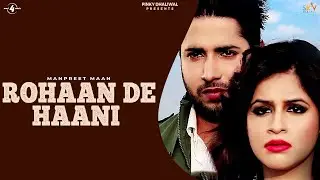 ROOHAN DE HAANI - MANPREET MAAN feat. SACHIN AHUJA | Punjabi Songs 2015 | @Mad4Music1