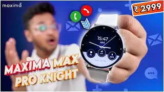 Maxima Max Pro Knight | ₹2999 mein Best Calling Watch |
