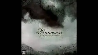 Raucous - In The Name Of Moving On (2006) (Full Album)
