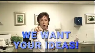 Paul McCartney's Wants Your Ideas. Forever.