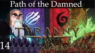 Tyranny - Path of the Damned Part 14 (Tripnettle Wilderness)