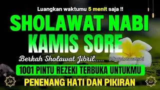 SHOLAWAT JIBRIL HARI KAMIS PENARIK REZEKI PENGABUL HAJAT | Sholawat Nabi Muhammad SAW PELUNAS HUTANG
