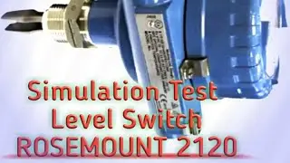Function Test Level Switch ROSEMOUNT type 2120