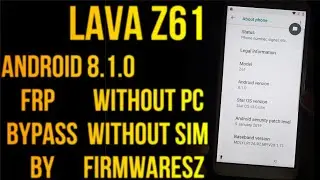 Lava Z61 Android 8.1 FRP Bypass Without PC by Firmwaresz