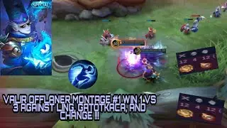 VALIR OFFLANER, WIN 1 VS 3 AGAINST LING, GATOTKACA AND CHANGE AND ITEM | VALIR MONTAGE #1  #MLBB #ml