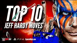 Jeff Hardy Top 10 Moves in WWE 2K16