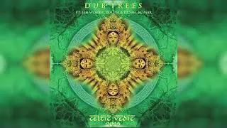 Dub Trees - Celtic Vedic [2025 Remastered Edition] [Full Album]