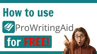 How To Use ProWritingAid For FREE!