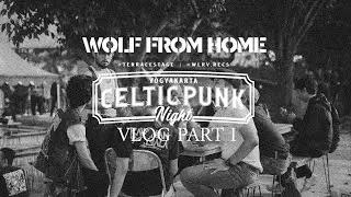 Wolves Vlog #4 - Yogyakarta Celtic Punk Night 2025 Part 1