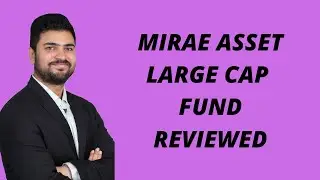Mirae asset large cap fund Review 2021 | Best Large cap mutual fund 2021