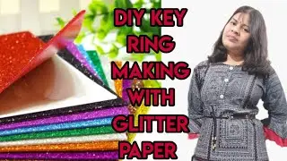 DIY key ring making with glitter paper, glitter paper craft idea @gruhalakshmiartandcraft6102