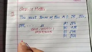 The next term of the AP &radic;5, &radic;20, &radic;45... is. | cbse class 10 maths compartment exam 2025 solution