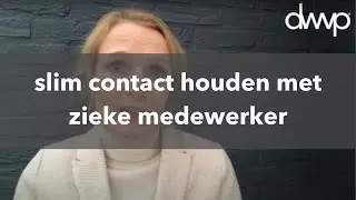 Slim contact houden met je zieke medewerker