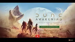 Dune Awakening: creazione pg + benchmark (sub ita)