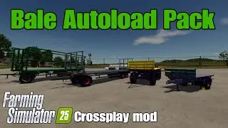 Bale Autoload Pack / FS25 Crossplay mod