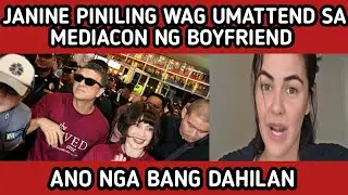JANINE, PINILING WAG UMATTEND NG MEDIACON NG BOYFRIEND