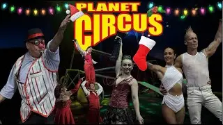 A GIFT IN ITSELF .PLANET CIRCUS CHRISTMAS EXTRAVAGANZA 2025