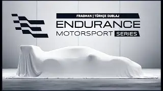 Endurance Motorsport Series | Fragman | T&Uuml;RK&Ccedil;E DUBLAJ