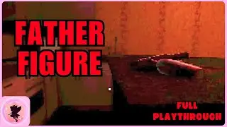 FATHER FIGURE - Indie Horror Game | Full Playthrough (No Commentary)