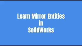 Learn Mirror Entities in SolidWorks. #cad #tutorial #3d #design3d #solidworktutorial