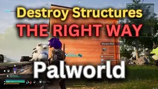How to Destroy Structures in Palworld - Palworld How to Destroy Structures - Palworld Demolish