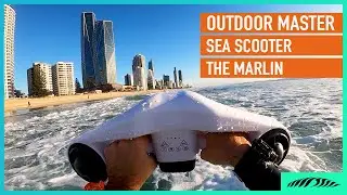 Outdoor Master Underwater Sea Scooter The Marlin -Unboxing and Review