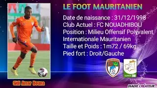 SIDI AMAR BOUNA ( 2022-2023 ) ( MILIEU OFFENSIF POLYVALENT - FC NOUADHIBOU )