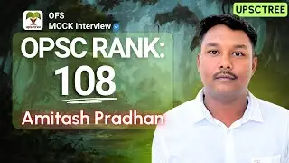 Amitash Pradhan - Rank 108 (UPSCTREE - OPSC / OFS Mock Interview) #OAS #OPSC #OFS