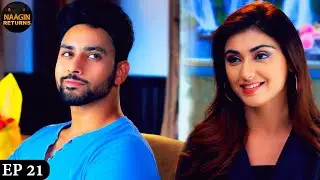 कैसे जीता नागिन ने राज का दिल | Naagin Full Episode 21 | Phir Laut Aayi Naagin | Naagin Returns