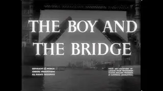 The Boy and the Bridge - 1959 Full Movie