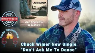 Chuck Wimer Talks About New Single 
