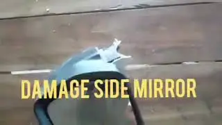 Repair the damage Side Mirror.