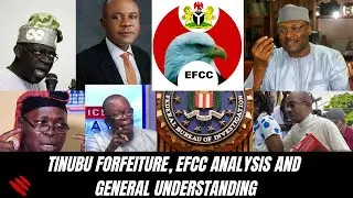 Explained! EFCC Analysis on Tinubus $460,000 Forfeiture + Emefiele Detention