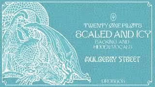 Twenty One Pilots - Scaled And Icy - Backing and Hidden Vocals