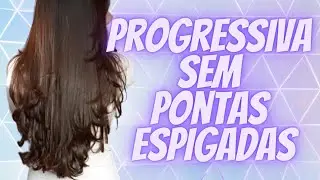COMO FAZER PROGRESSIVA/BTX SEM PONTAS ESPIGADAS - PASSO A PASSO