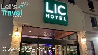 LIC Hotel - Queens NYC (USA) | Let's Travel
