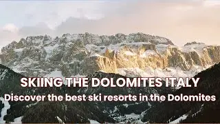 Skiing the Dolomites Italy | Discover the best ski resorts in Italy