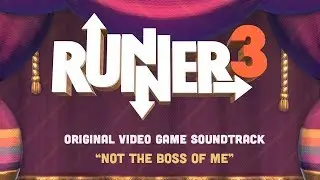 Runner3 Original Soundtrack - 11 - Not the Boss of Me
