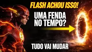 Flash Descobre uma Fenda no Multiverso | O Início do Caos