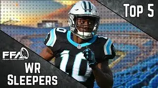 Top 5 Wide Receiver Sleepers - 2019 Fantasy Football