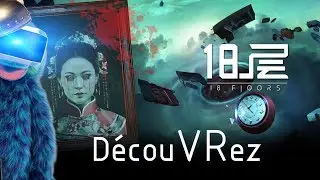 D&eacute;couVRez : 18 FLOORS | Episode 1 | Escape Game (PSVR) PS4 Pro | VR Singe