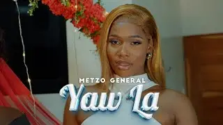 Metzo Général - YAW LA - Clip Officiel 