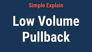 Low Volume Pullback: Definition as Indicator and How It Works