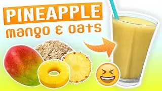 Pineapple Mango Oatmeal Smoothie (Weight Loss Smoothie Recipe)