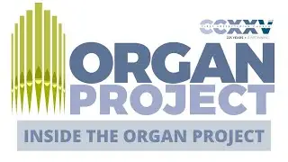 Inside the Organ Project