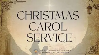 Christmas Carol Service - 21/12/25 PM